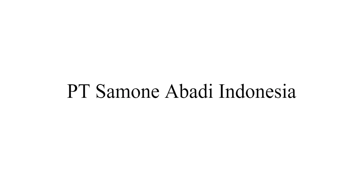 PT Samone Abadi Indonesia