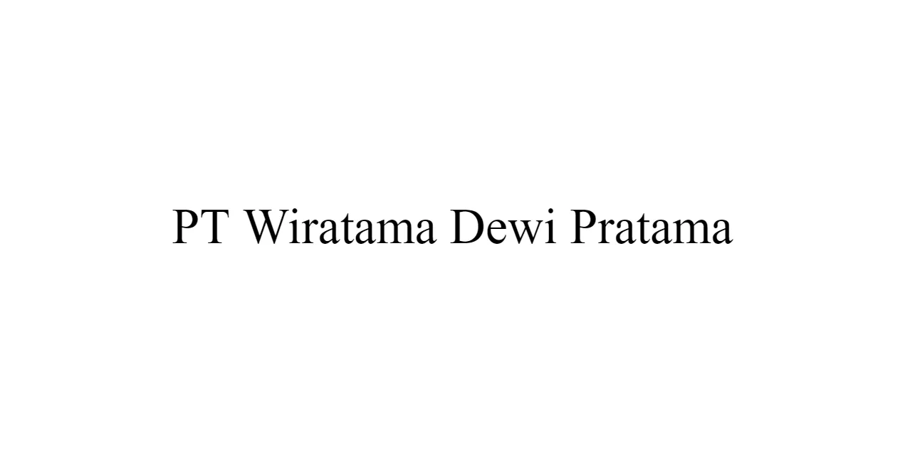 PT Wiratama Dewi Pratama