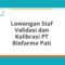 Lowongan Staf Validasi dan Kalibrasi PT Biofarma Pati