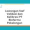 Lowongan Staf Validasi dan Kalibrasi PT Biofarma Pekalongan