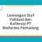 Lowongan Staf Validasi dan Kalibrasi PT Biofarma Pemalang