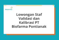 Lowongan Staf Validasi dan Kalibrasi PT Biofarma Pontianak