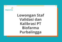 Lowongan Staf Validasi dan Kalibrasi PT Biofarma Purbalingga